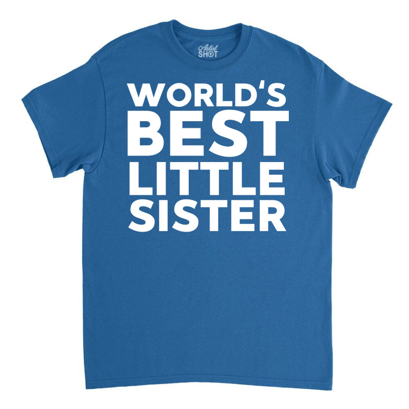 Worlds Best Little Sister Little Sister Nature Classic T-shirt | Artistshot