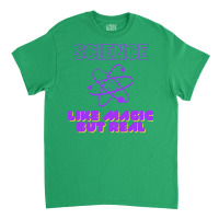 Science Like Magic But Real Yellow Classic T-shirt | Artistshot