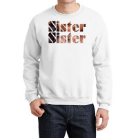 Sister Sister Cute Crewneck Sweatshirt | Artistshot