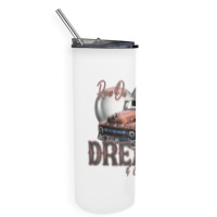 Runs On Dreams And Gasoline Farm Truck Retro Count Skinny Tumbler | Artistshot