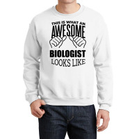 Awesome And Funny This Is What An Awesome Biology Crewneck Sweatshirt | Artistshot