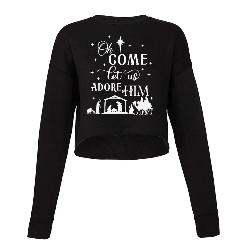 Oh Come Let Us Adore Him Christian Nativity Vintag Cropped Sweater by guiUPTEES | Artistshot