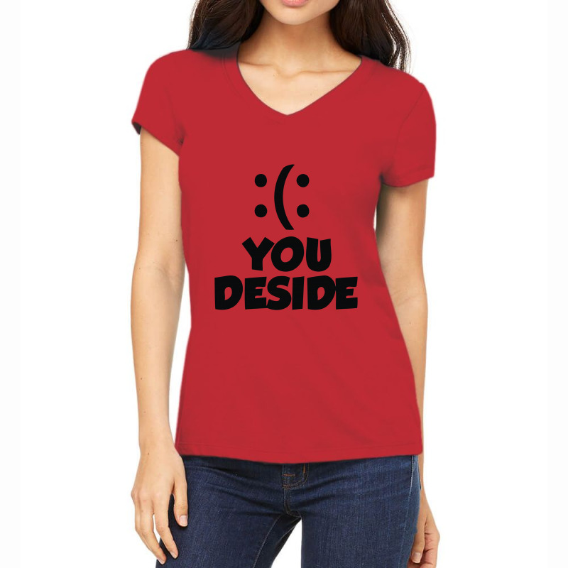 You Deside Women's V-Neck T-Shirt by ngedak | Artistshot