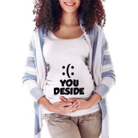 You Deside Maternity Scoop Neck T-shirt | Artistshot