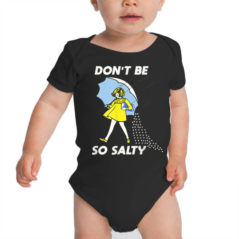 Retro Don't Be So Salty T Shirt Baby Bodysuit | Artistshot