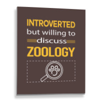 Funny Introverted Zoology Zoologist Aesthetic Metal Print Vertical | Artistshot