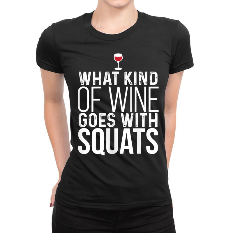 Womens What Kind Of Wine Goes With Squats Workout Ladies Fitted T-Shirt by gabuya | Artistshot