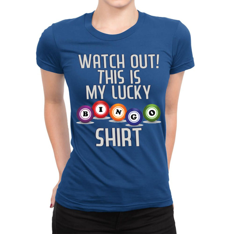 Watch Out This Is My Lucky Funny Bingo Player Nove Ladies Fitted T-Shirt by enwerdadamow | Artistshot