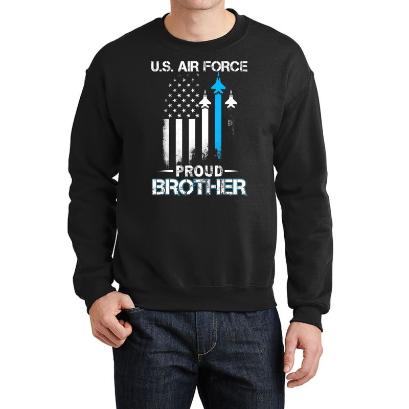 Pride U.s. Army   I'm A Proud Air Force Brother T Crewneck Sweatshirt by genousuv | Artistshot