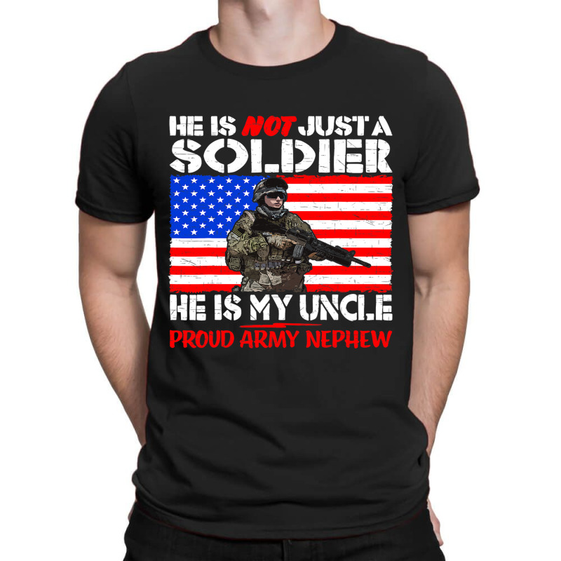 My Uncle Is A Soldier Hero Proud Army Nephew Milit T-shirt | Artistshot