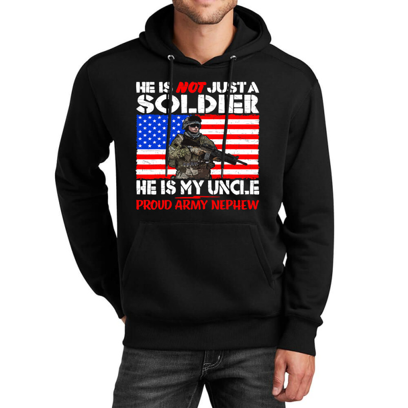 My Uncle Is A Soldier Hero Proud Army Nephew Milit Unisex Hoodie | Artistshot