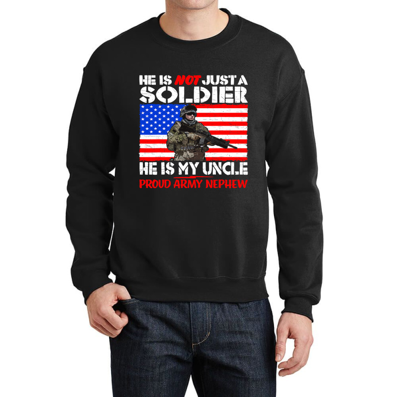 My Uncle Is A Soldier Hero Proud Army Nephew Milit Crewneck Sweatshirt | Artistshot