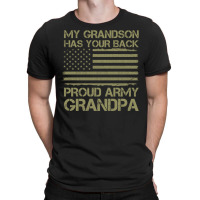 My Grandson Has Your Back Army Grandpa American Flag Military Family T-shirt | Artistshot