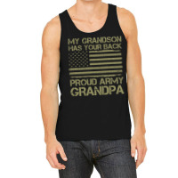 My Grandson Has Your Back Army Grandpa American Flag Military Family Tank Top | Artistshot