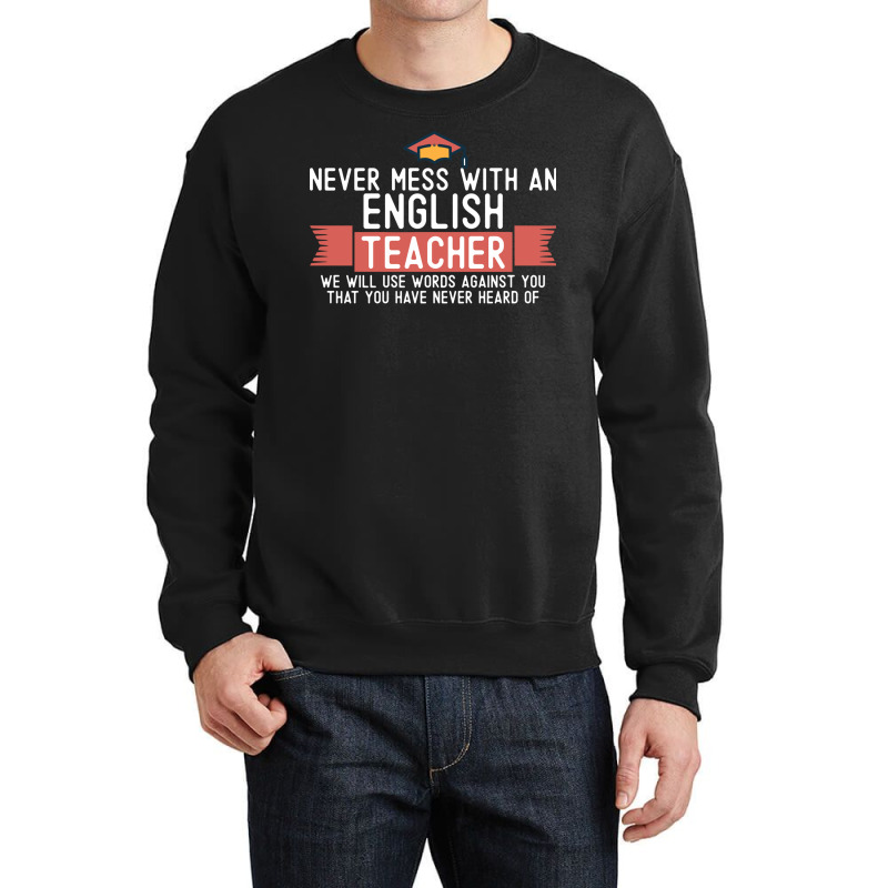 Never Mess With An English Teacher Quote Funny School Humor Vintage St Crewneck Sweatshirt | Artistshot