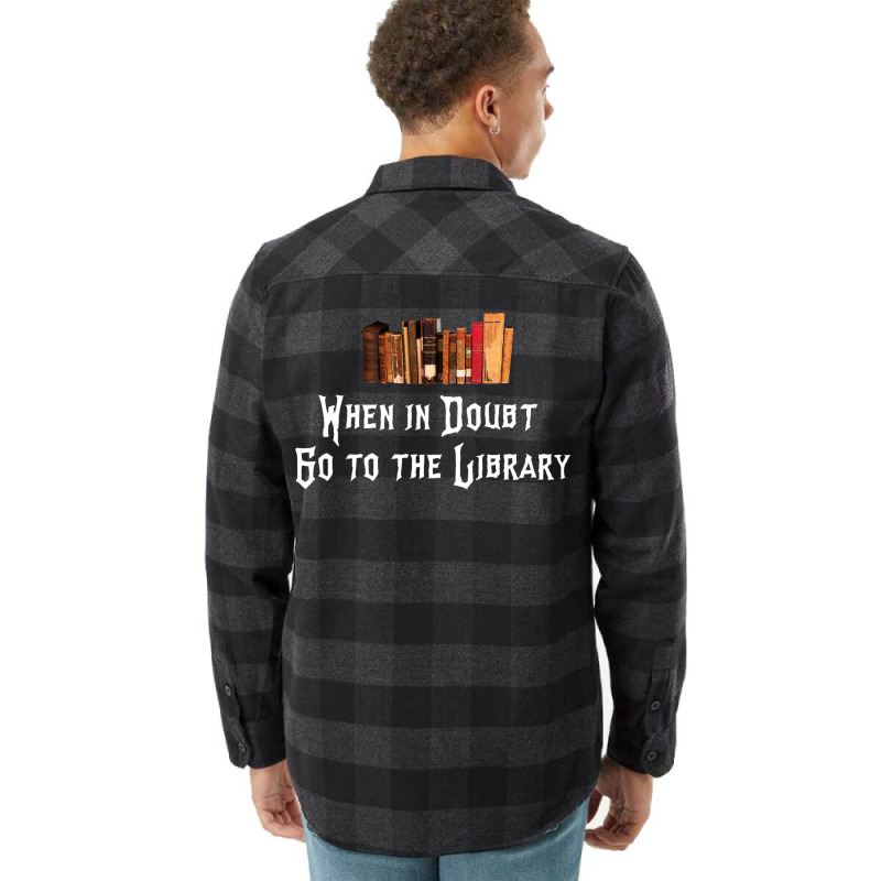 When In Doubt Go To The Library 47 Flannel Shirt by crudenvaile8 | Artistshot