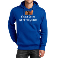 When In Doubt Go To The Library 47 Unisex Hoodie | Artistshot