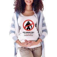 District 9 For Humans Only Maternity Scoop Neck T-shirt | Artistshot