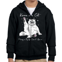 Karma Is A Cat Purring In My Lap Cause It Loves Me Youth Zipper Hoodie | Artistshot