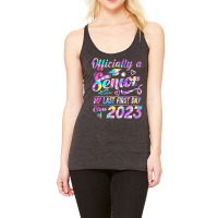 Senior 2023 Graduation Or The Last First Day Of Sc Racerback Tank | Artistshot