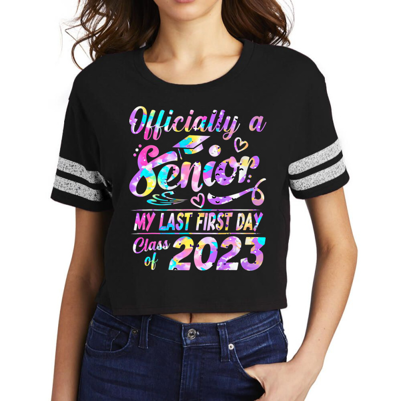 Senior 2023 Graduation Or The Last First Day Of Sc Scorecard Crop Tee by holden | Artistshot