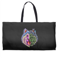 If You Dont Believe They Have Souls Alaskan Malamu Weekender Totes | Artistshot