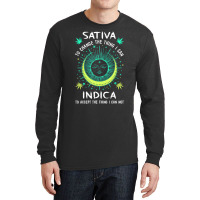 Sativa To Change The Things I Can Indica Cannabis Long Sleeve Shirts | Artistshot