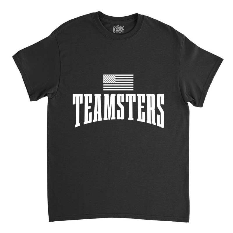 Teamsters Solidarity Union Worker Labor Protest Us Classic T-shirt | Artistshot