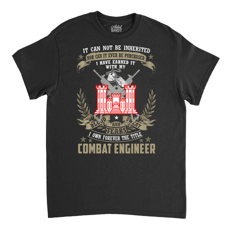 Combat Engineer Hoodie , It Can Not Be Inherited O Classic T-shirt by dong | Artistshot