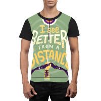 Better From A Distance Graphic T-shirt | Artistshot