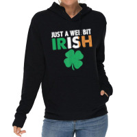 St. Patrick's Day Just A Wee Bit Irish Ireland Fla Lightweight Hoodie | Artistshot