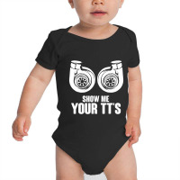 Show Me Your Tt's Twin Turbo Car Racing Baby Bodysuit | Artistshot