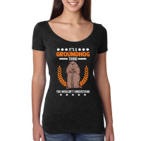 Its A Groundhog Thing You Wouldnt Understand Marmo Women's Triblend Scoop T-shirt | Artistshot