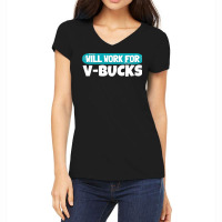 Will Work For Bucks Funny V Gifts For Bucks Rpg Ga Women's V-neck T-shirt | Artistshot