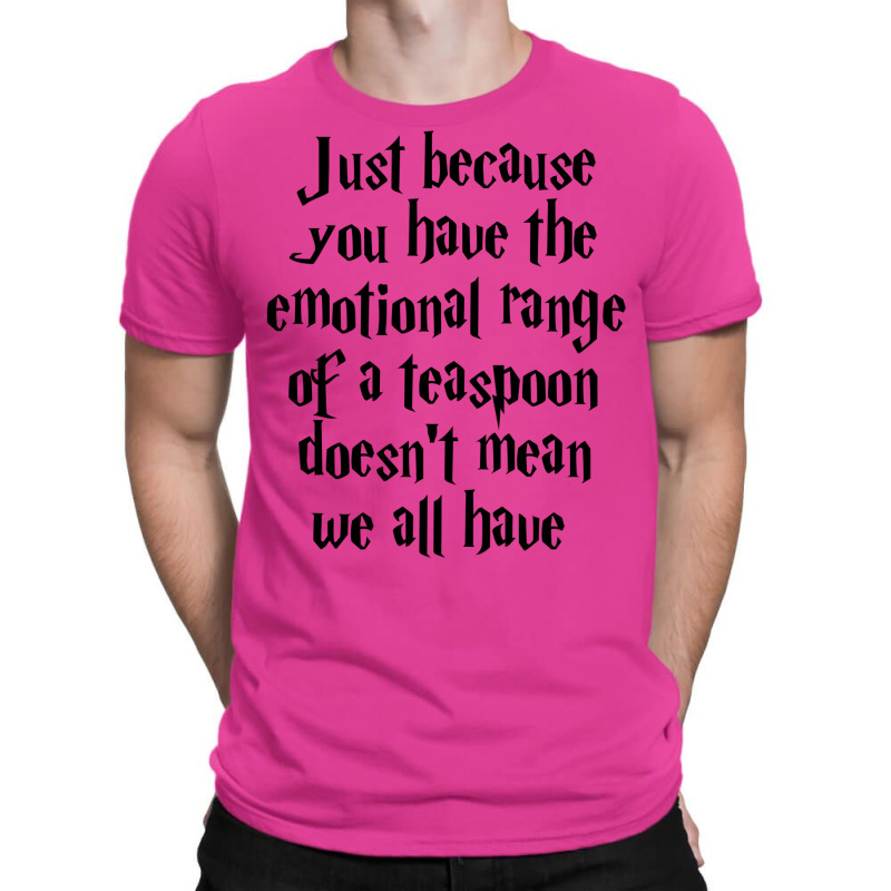 The Emotional Range Of A Teaspoon 2 T-shirt | Artistshot