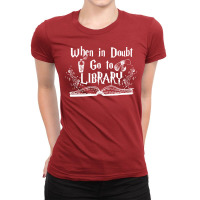 When In Doubt Go To The Library 5 Ladies Fitted T-shirt | Artistshot