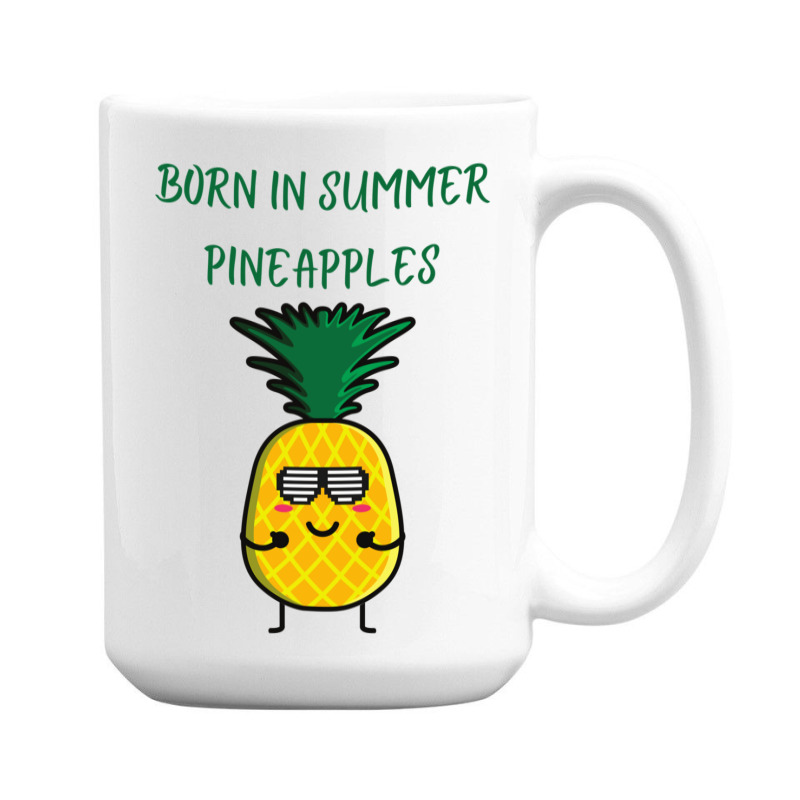 Born In Summer Pineapples 15 Oz Coffee Mug | Artistshot