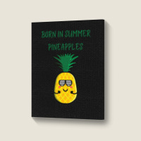 Born In Summer Pineapples Portrait Canvas Print | Artistshot