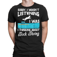 Sorry. I Wasn't Listening I Was Thinking About Doc T-shirt | Artistshot