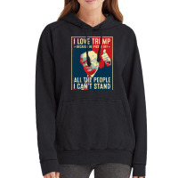 I Love Trump Because He Pisses Off All The People Vintage Hoodie | Artistshot