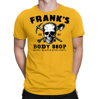 Frank's Body Shop (dark Print) T-shirt | Artistshot