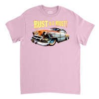 Rust Is A Must Classic T-shirt | Artistshot