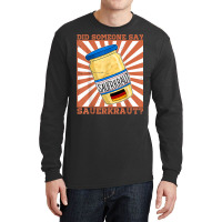 Sauerkraut Bio Gärtofp Sauerkohl Germany T Shirt Long Sleeve Shirts | Artistshot