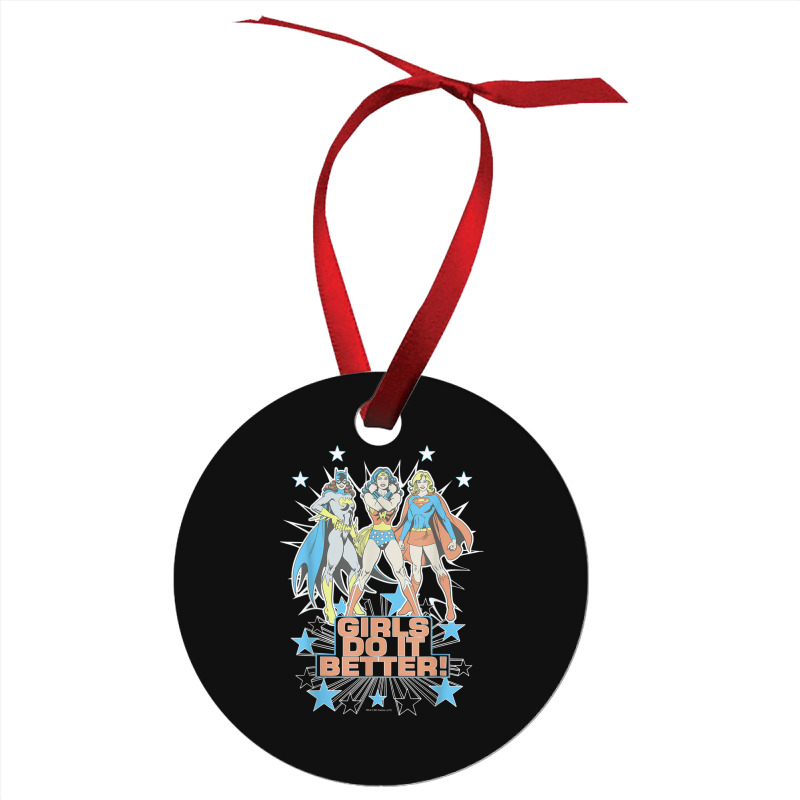 Wonder Woman Supergirl Batgirl Girls Do It Better Ornament | Artistshot