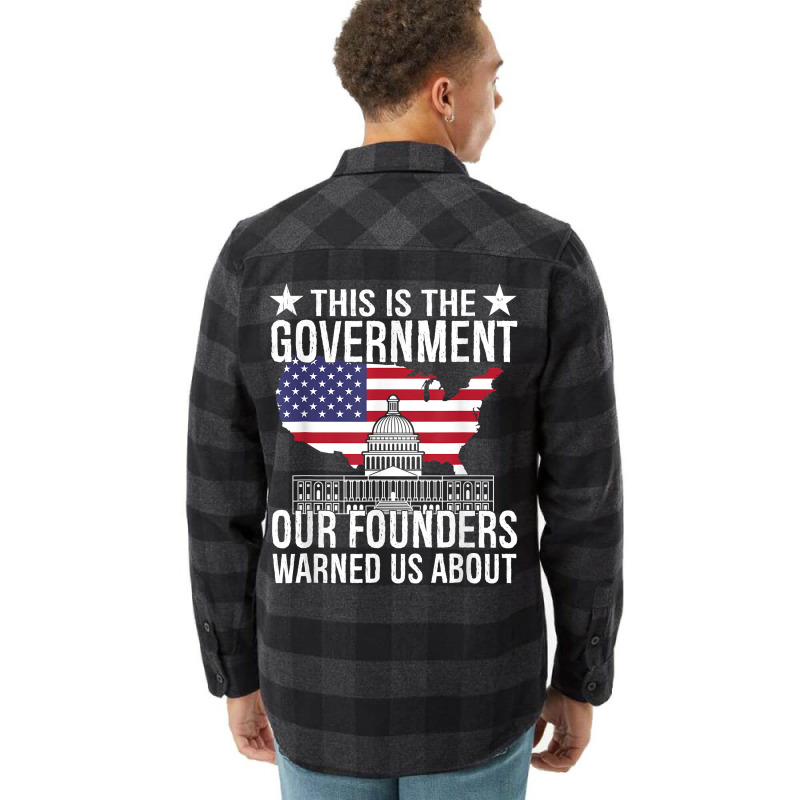 This Is The Government Our Founders Warned Us Abou Flannel Shirt | Artistshot