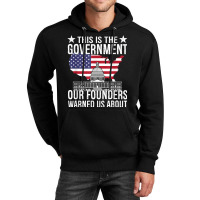 This Is The Government Our Founders Warned Us Abou Unisex Hoodie | Artistshot