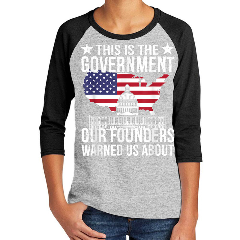 This Is The Government Our Founders Warned Us Abou Youth 3/4 Sleeve | Artistshot