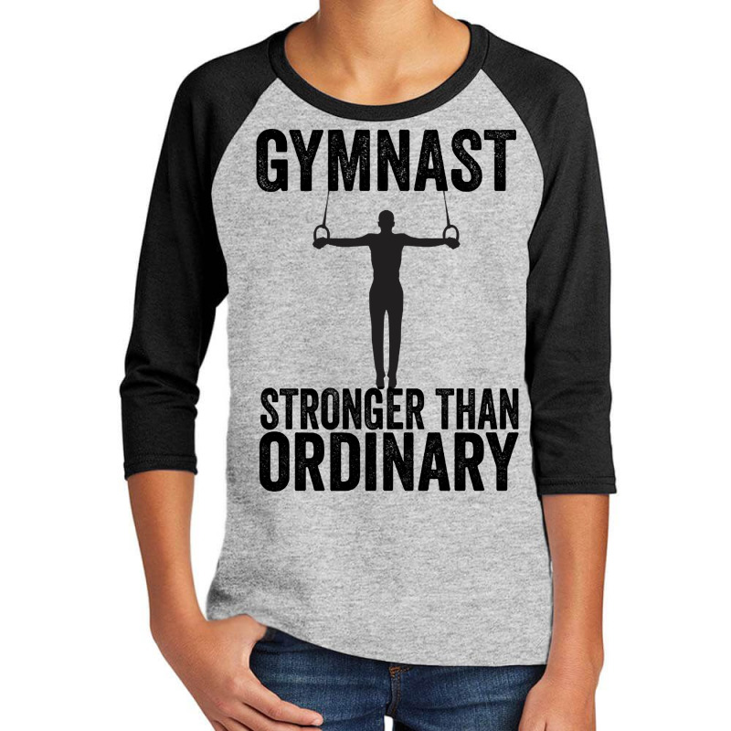 Hot Trend Gymnastics - Gymnast Stronger Than Ordin Youth 3/4 Sleeve by rebeccacameron | Artistshot