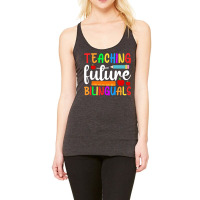 Teaching Future Bilinguals, Bilingual Spanish Teac Racerback Tank | Artistshot