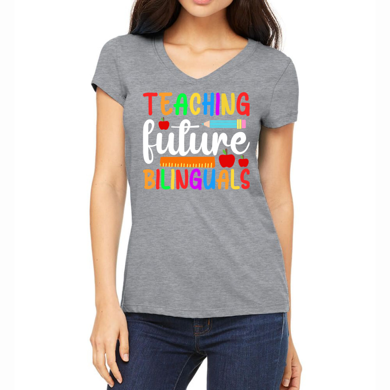 Teaching Future Bilinguals, Bilingual Spanish Teac Women's V-Neck T-Shirt by worrekal | Artistshot